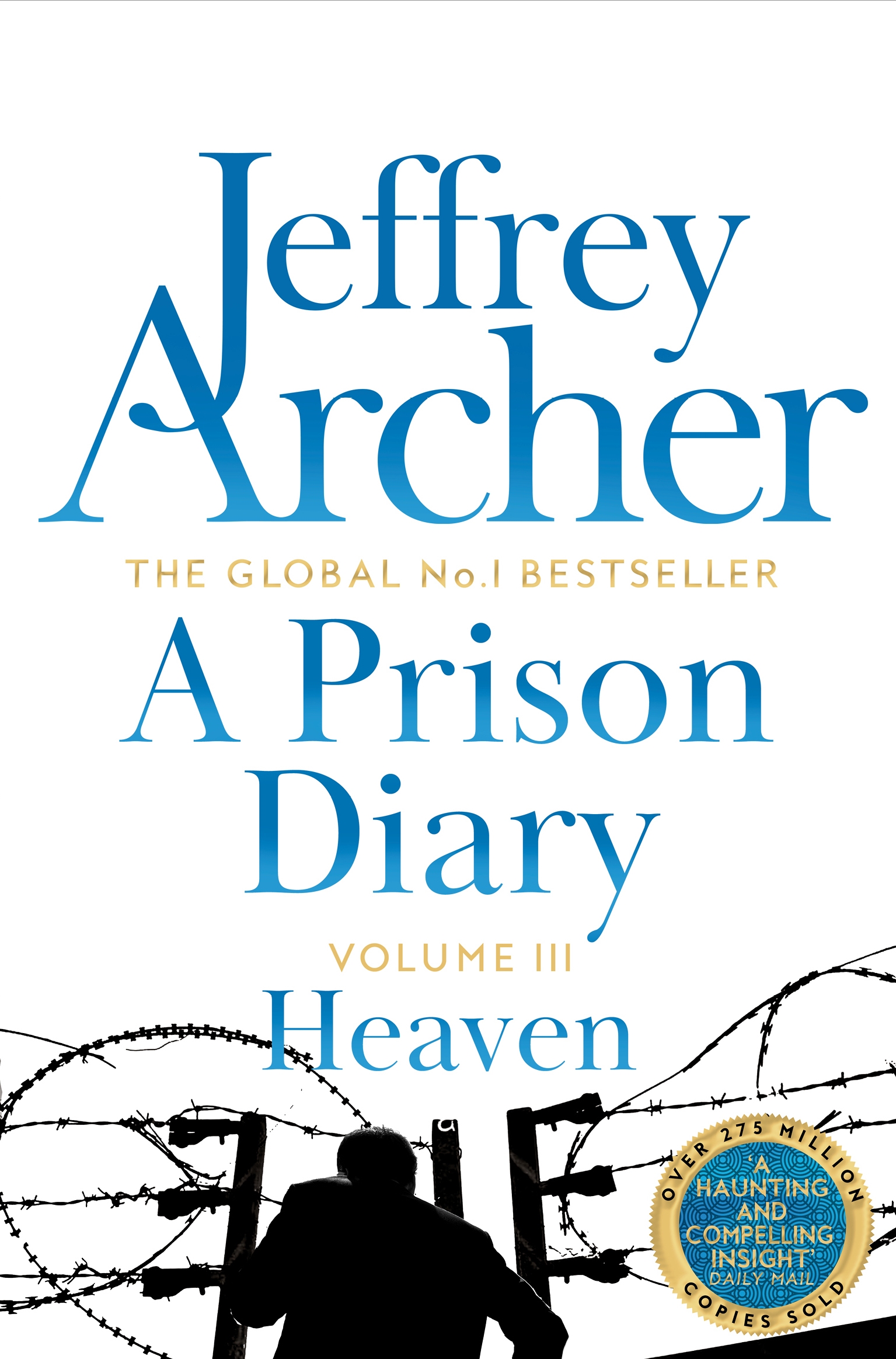 Heaven. A Prison Diary by Jeffrey Archer. Part 3 of The Prison Diary Series