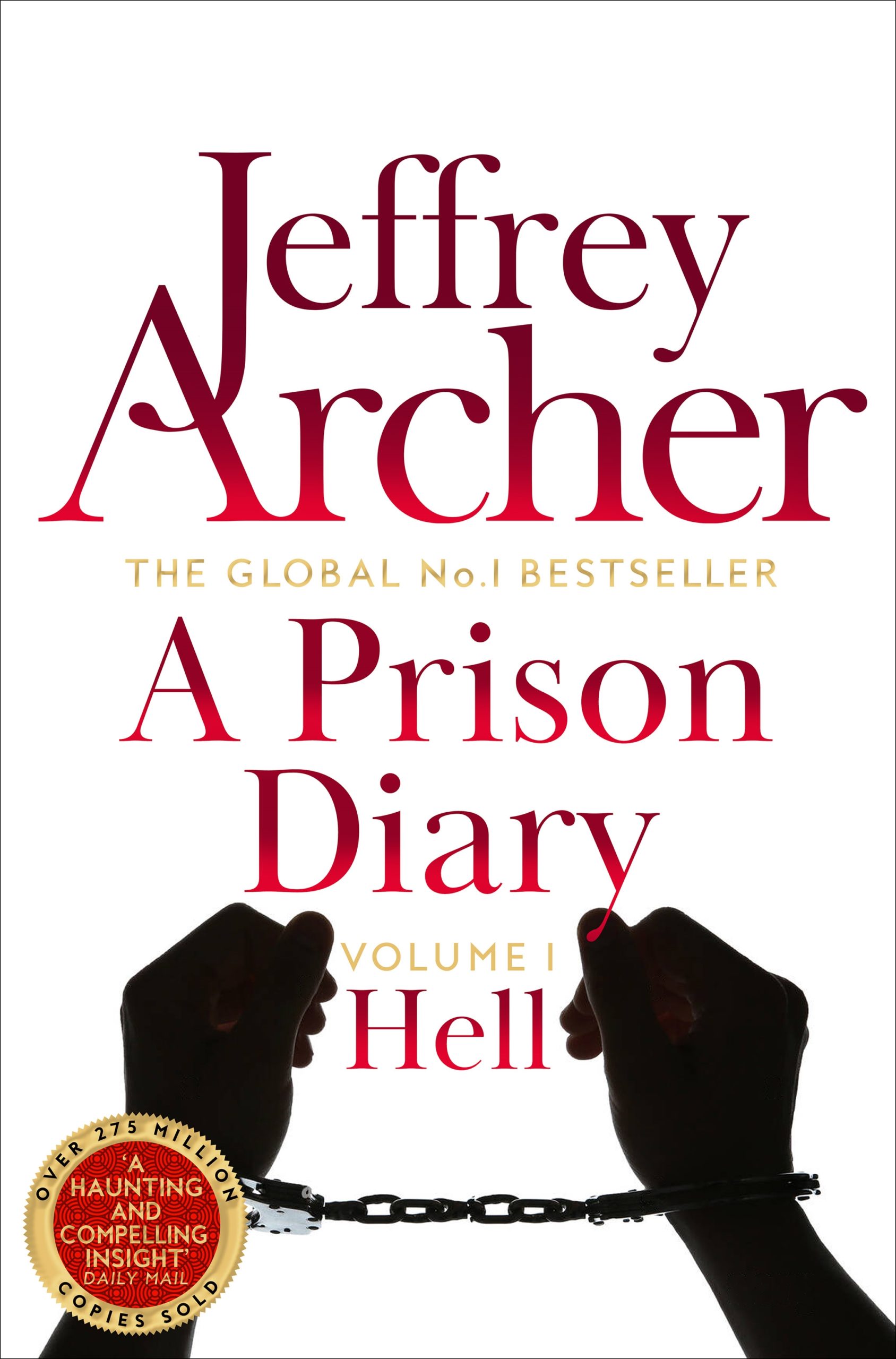 Hell. A Prison Diary by Jeffrey Archer. Part 1 of The Prison Diary Series